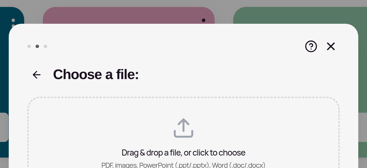 Choose a file: drag and drop a file or click to choose. PDF, images, PowerPoint and Word files are accepted